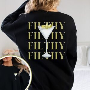 Filthy Martini Sweatshirt